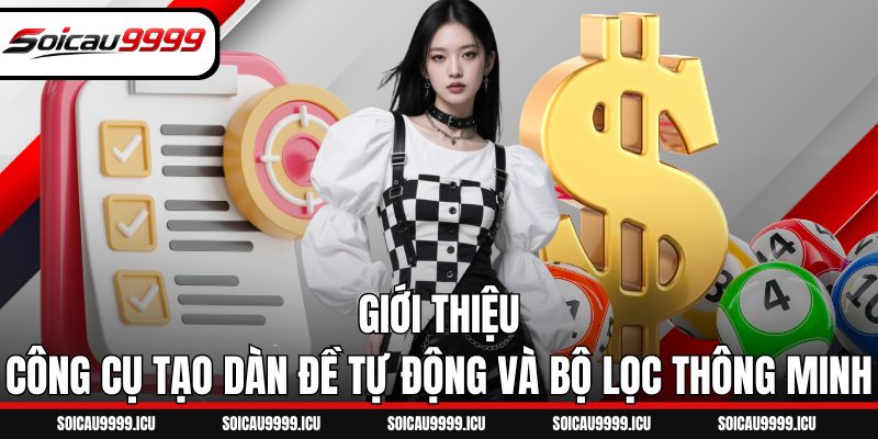 Giới thiệu công cụ tạo dàn đề tự động và bộ lọc thông minh