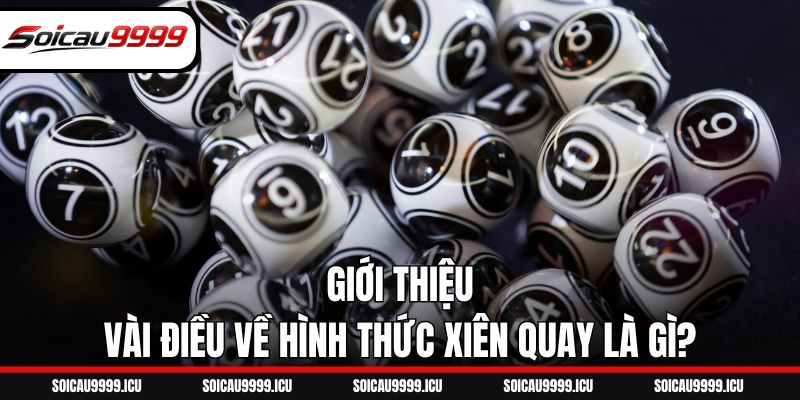 Giới thiệu vài điều về hình thức xiên quay là gì?