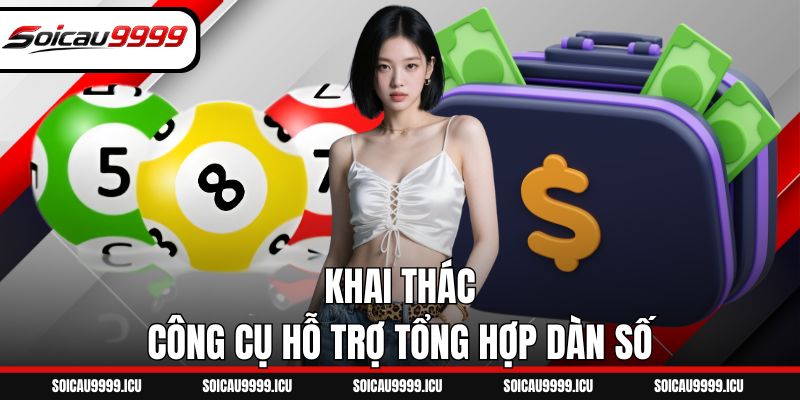 Khai thác công cụ hỗ trợ tổng hợp dàn số