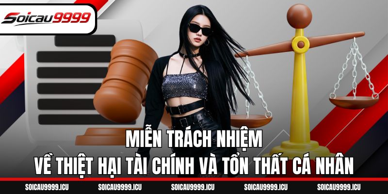 Miễn trách nhiệm về thiệt hại tài chính và tổn thất cá nhân